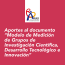 Aportes al documento “Modelo de Medición de Grupos de Investigación Científica, Desarrollo Tecnológico e Innovación”
