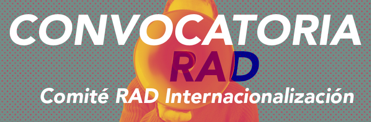 Convocatoria para miembros del comité interno RAD-Internacionalización