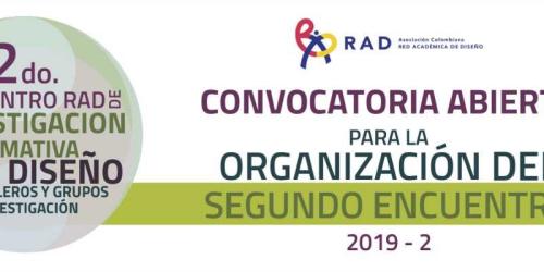Convocatoria RAD para organizadores del Segundo Encuentro Rad de Investigación Formativa en Diseño - Semilleros y Grupos de Investigación en Diseño