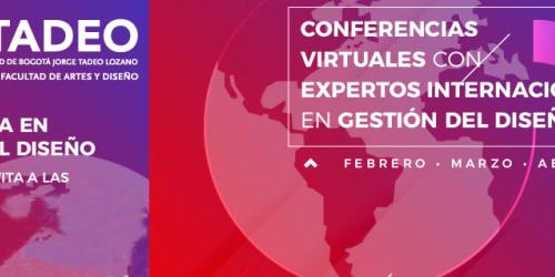 Conferencias Virtuales con Expertos
Internacionales en Gestión del Diseño