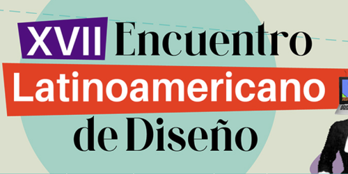 XVII Encuentro Latinoamericano de Diseño