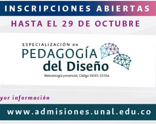 Inscripciones abiertas 2022-1. Especialización en Pedagogía Diseño UN