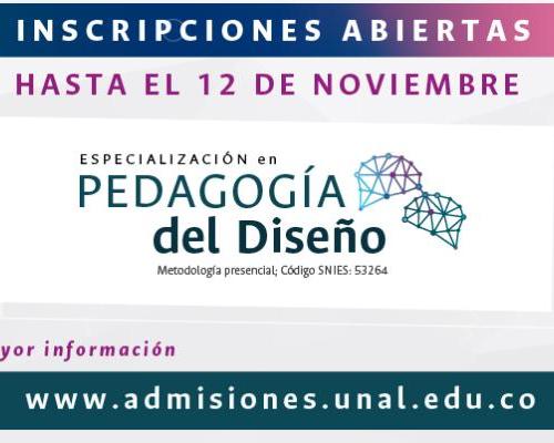 Inscripciones Especialización en Pedagogía Diseño, Universidad Nacional de Colombia