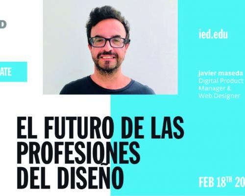 IED Master Class : El Futuro de las Profesiones del Diseño