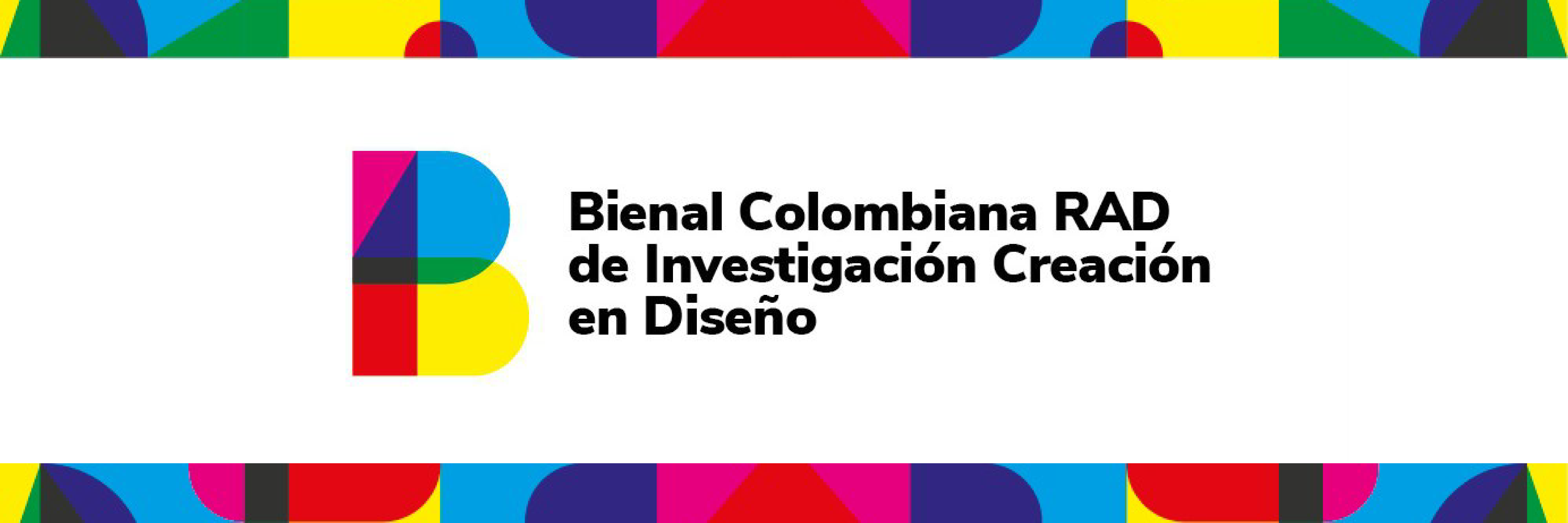 Bienal Colombiana RAD de Investigación Creación en Diseño