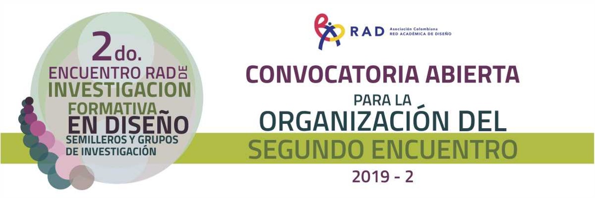 Convocatoria para organizadores 2º Encuentro RAD de Investigación Formativa en Diseño - 2019