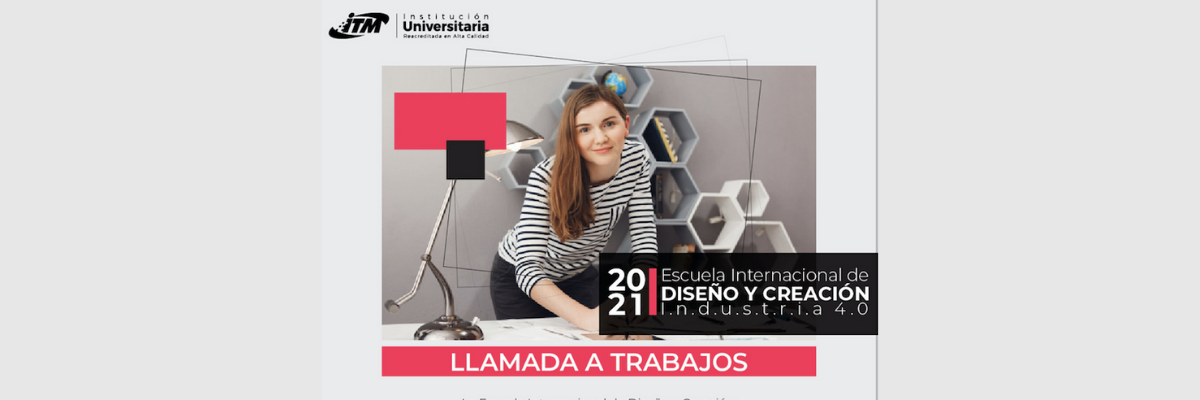 Llamado a trabajos «Escuela Internacional de Diseño y Creación 2021»