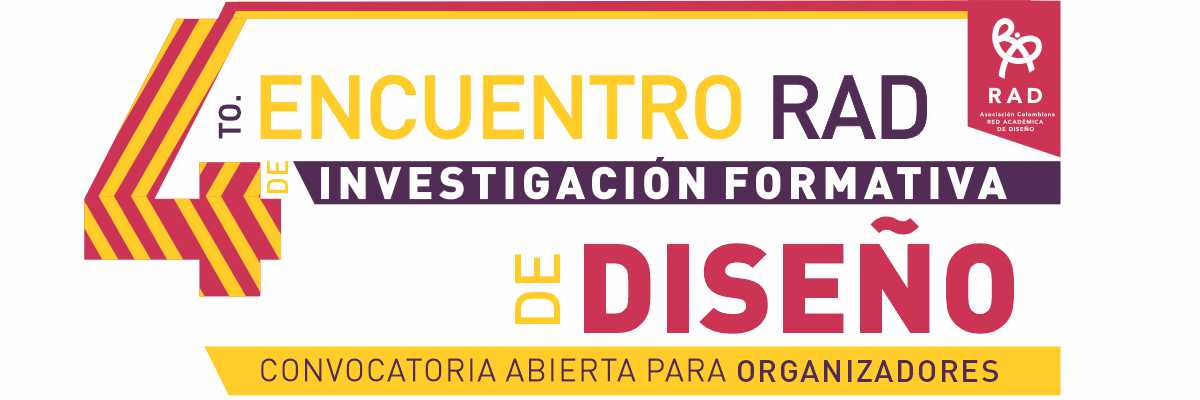 Convocatoria para organizadores 4º Encuentro RAD de Investigación Formativa en Diseño - 2021