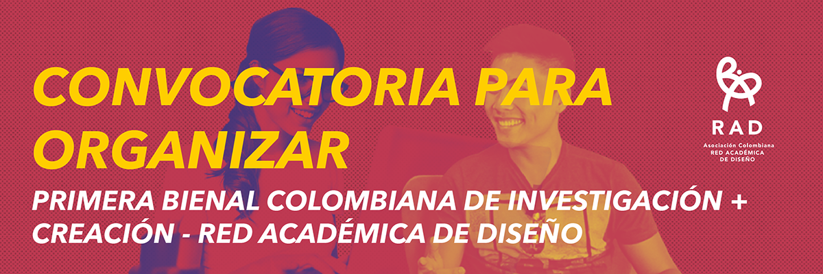 Convocatoria para organizadores Bienal Colombiana RAD de Investigación + Creación 