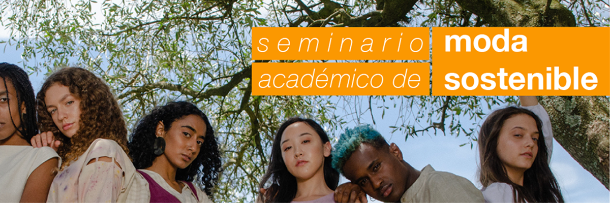 Seminario Académico de Moda Sostenible - 2019