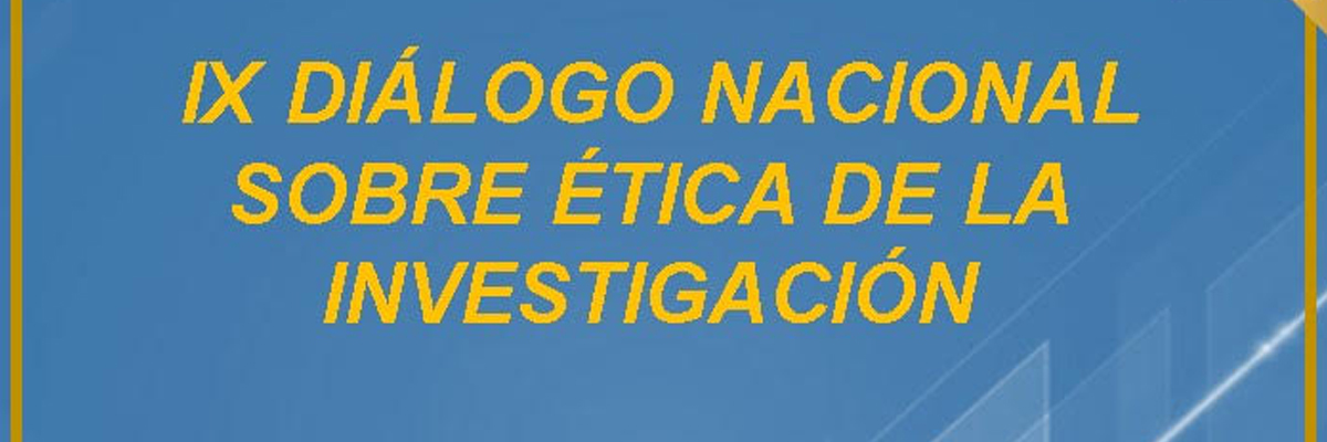 IX Diálogo Nacional sobre ética de la investigación