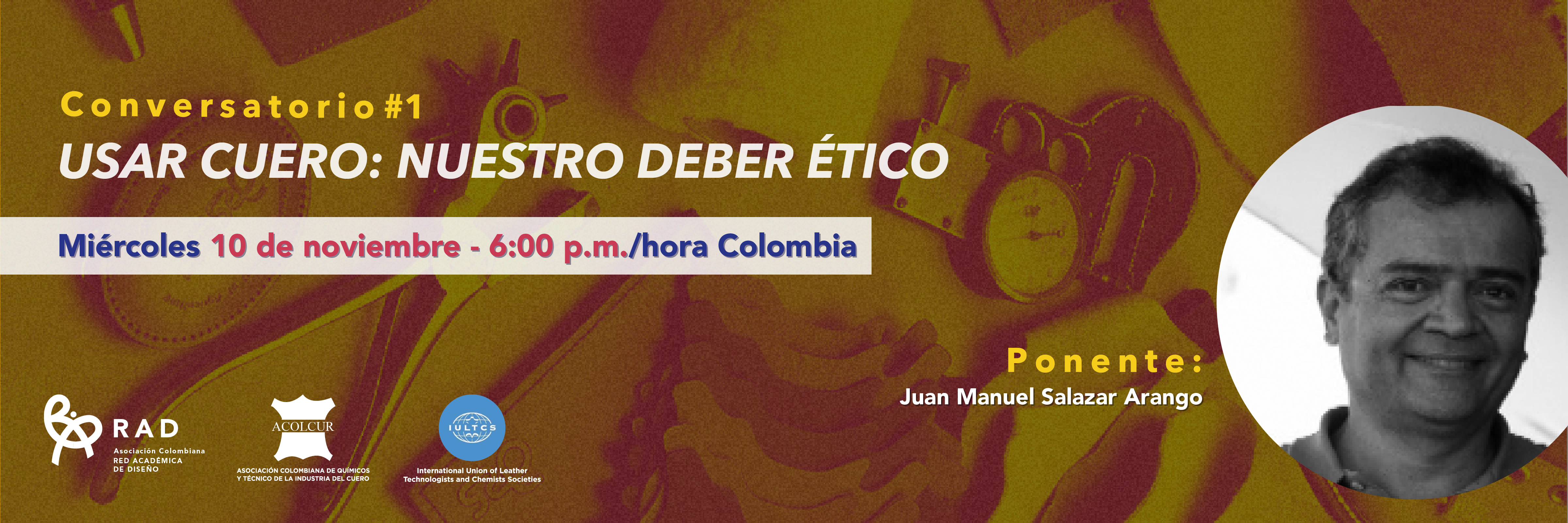 Charla RAD-ACOLCUR «Usar Cuero: nuestro deber Ético»