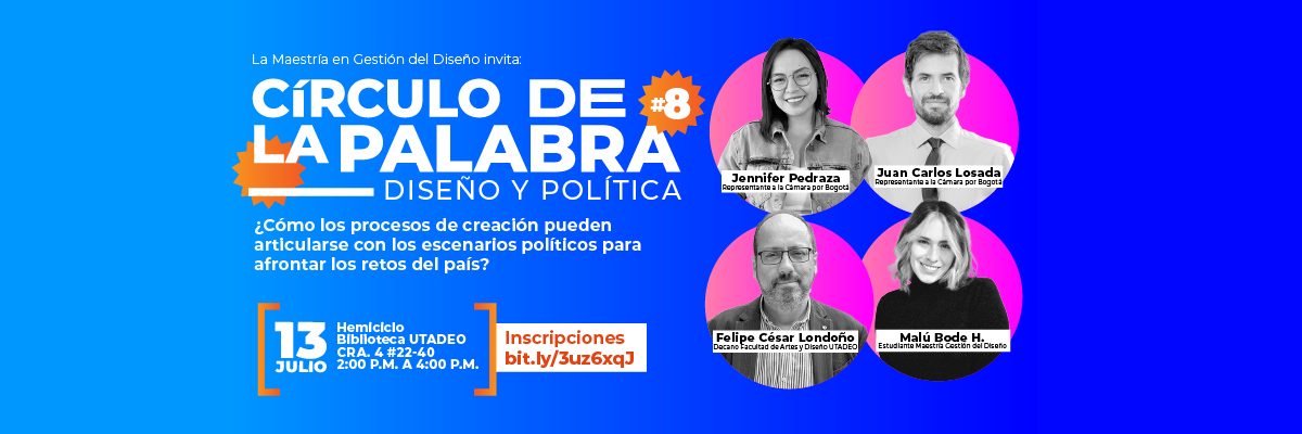 CÍRCULO DE LA PALABRA #8 Diseño y Política 