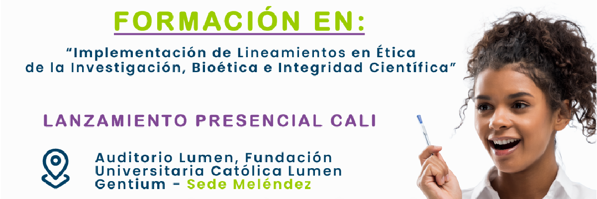 Lanzamiento de la Formación en "Lineamientos en Ética de la Investigación, Bioética e Integridad Científica" 