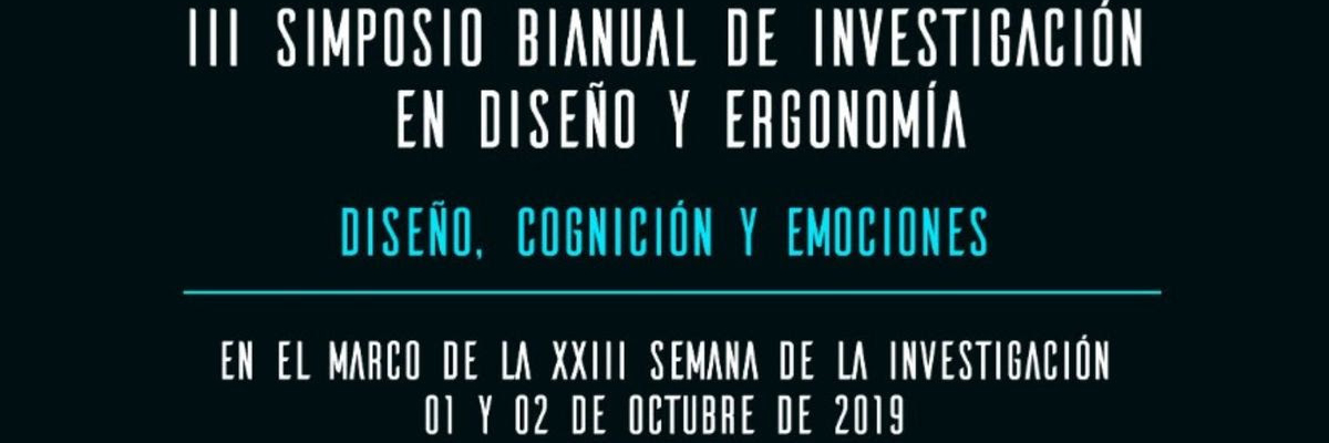 III Simposio Bianual de Investigación en Diseño y Ergonomía: Diseño, Cognición y Emociones