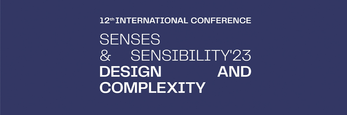 International Conference Senses & Sensibility'23 Design and Complexity