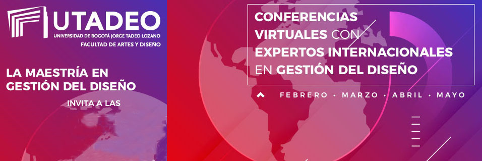 Conferencias Virtuales con Expertos
Internacionales en Gestión del Diseño