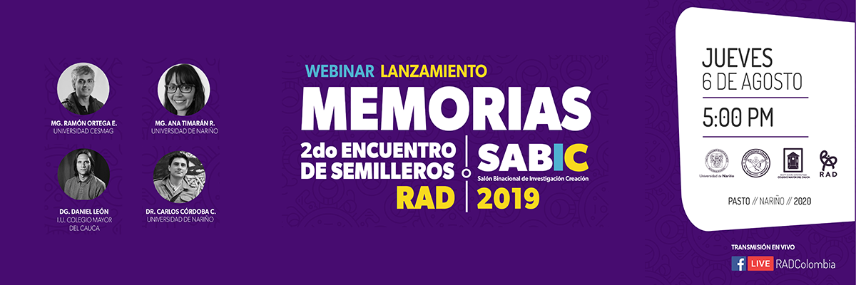 Webinar Lanzamiento Memorias 2º Encuentro Semilleros RAD & Salón Binacional de Creación 2019