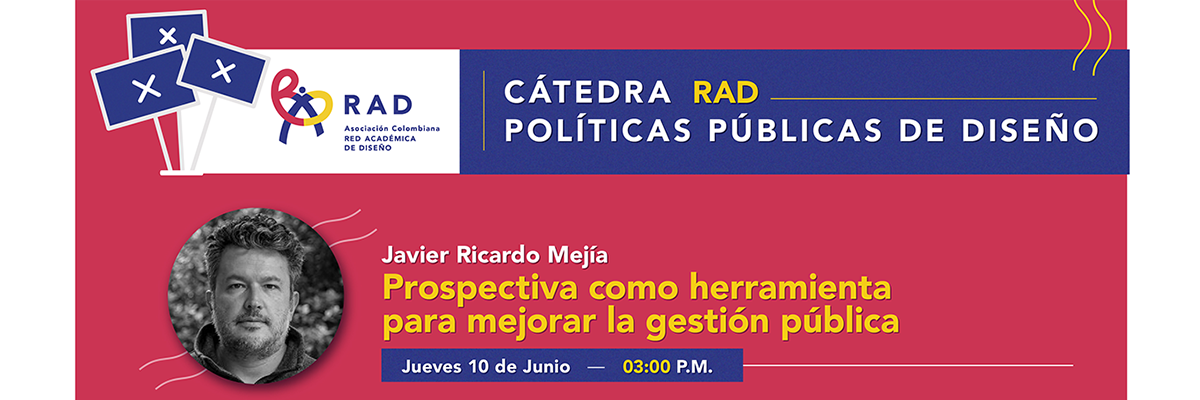 Catedra RAD «Prospectiva como herramienta para mejorar la gestión pública»