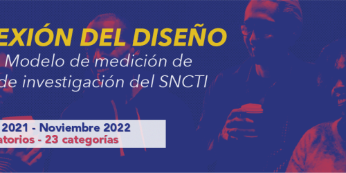 Reflexión del Diseño sobre el Modelo de Medición de Grupos - MinCiencias