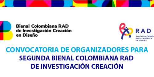 Convocatoria para organizadores 2ª Bienal Colombiana RAD de Investigación Creación