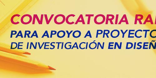 Convocatoria para apoyo a Proyectos de Investigación en Diseño