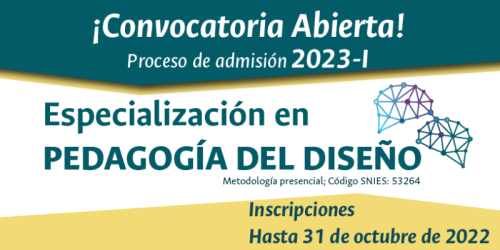 Convocatoria de admisión Especialización en Pedagogía del Diseño UNAL