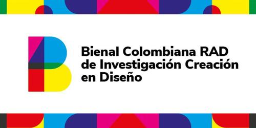 Convocatoria Propuestas 1ra Bienal Colombiana RAD de Investigación Creación en Diseño