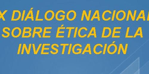 IX Diálogo Nacional sobre ética de la investigación