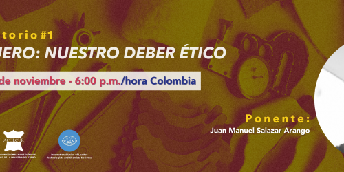 Charla RAD-ACOLCUR «Usar Cuero: nuestro deber Ético»