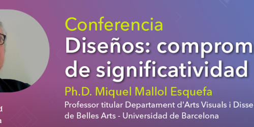 Conferencia «Diseños: Compromisos de significatividad»