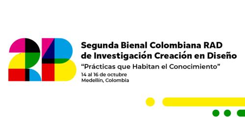 2ª Bienal Colombiana RAD de Investigación Creación en Diseño