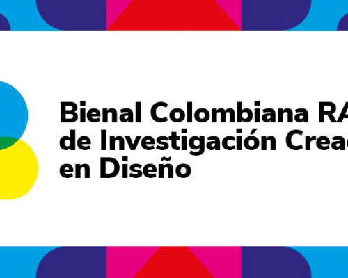 Bienal Colombiana RAD de Investigación Creación en Diseño