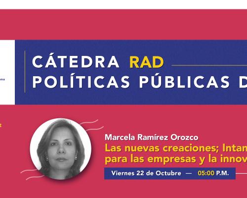 Catedra RAD «Las nuevas creaciones; intangibles claves para las empresas y la innovación en el país.»