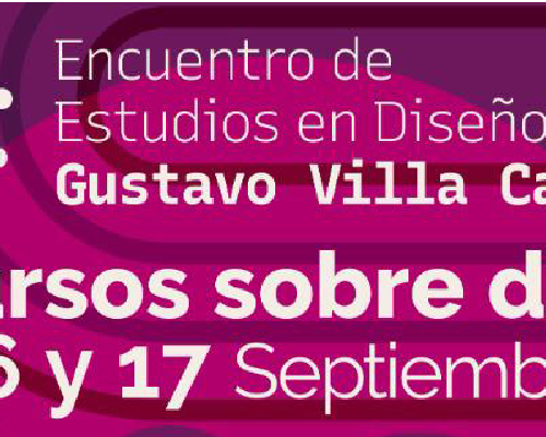 Encuentro de Estudios en Diseño Gustavo Villa Carmona