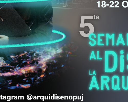 ¡Preparémonos para la 5ta Semana Abierta al Diseño y la Arquitectura!