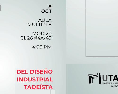 Memorias del Diseño Industrial Tadeista