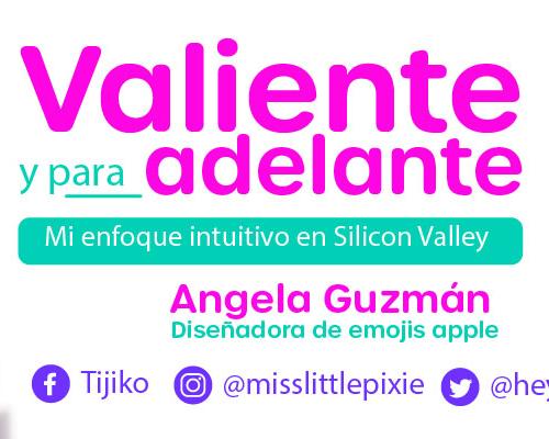 Valiente y para adelante, Angela Guzmán la diseñadora de los emojis