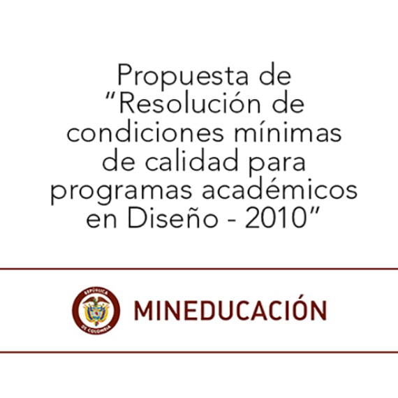 Propuesta de “Resolución de condiciones mínimas de calidad para programas académicos en Diseño - 2010”